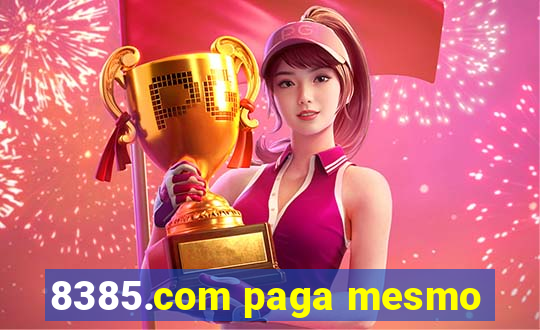 8385.com paga mesmo